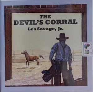 The Devil's Corral written by Les Savage,Jr. performed by Jeff Harding on Audio CD (Unabridged)